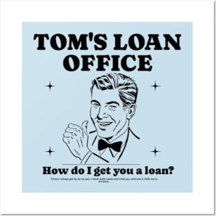 How do I get you a loan? Posters and Art